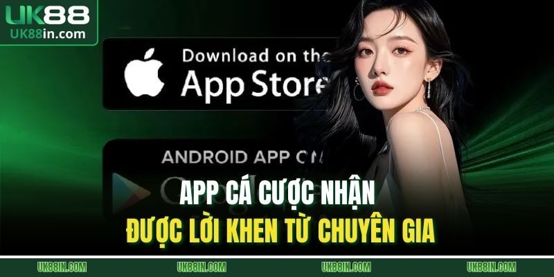 App cá cược nhận được lời khen từ chuyên gia