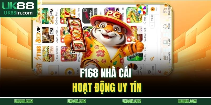 F168 nhà cái hoạt động uy tín