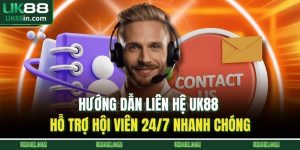 Hướng dẫn liên hệ UK88