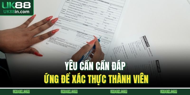 Yêu cần cần đáp ứng để xác thực thành viên